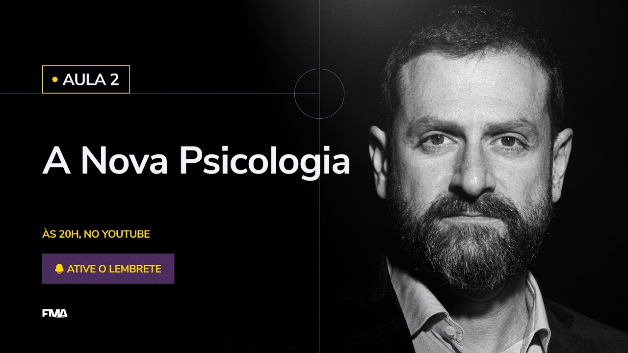 AULA 2 - A nova psicologia - 18/08, às 20h
