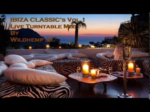 Ibiza Classic's Vol 1 - Live Turntable Mix by Wildhemp Jr.