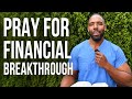 Bible Verses to Pray for Financial Breakthrough | Powerful Prayer for Provision
