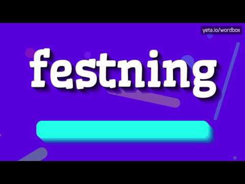 FESTNING - HOW TO PRONOUNCE IT!?