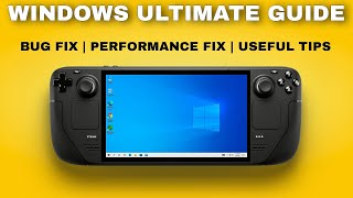 Steam Deck Windows Ultimate Guide | MUST SEE! Windows 10 and 11