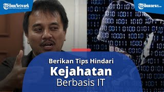 Roy Suryo Berikan Tips untuk Hindari Kejahatan Berbasis IT: Berikan Contoh Kasus Maybank