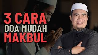 3 Cara Allah Mustajabkan Doa Hambanya - Ustaz Muhamad Al Amin