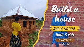 Constructing a three bedroom house for a single mother with five children.#donate #help #africa
