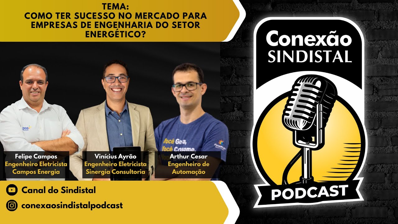 #04 Como Empresas de Engenharia se Destacam no Mercado de Energia | Conexão Sindistal Podcast