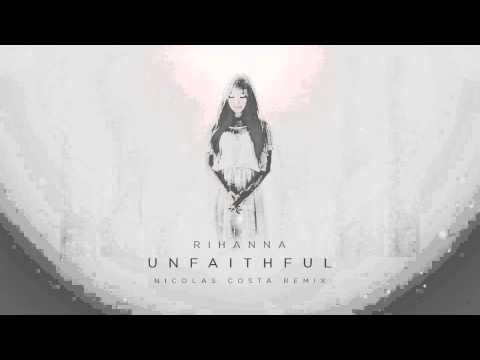 Rihanna - Unfaithful ( Nicolas Costa Remix )
