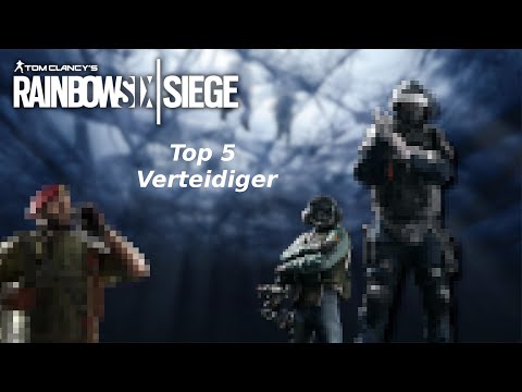 Top 5 OP Verteidiger | Rainbow six siege