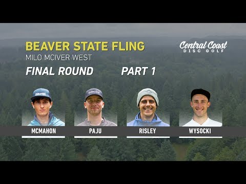 2019 Beaver State Fling - Final Round, Part 1- McMahon, Paju, Risley, Wysocki