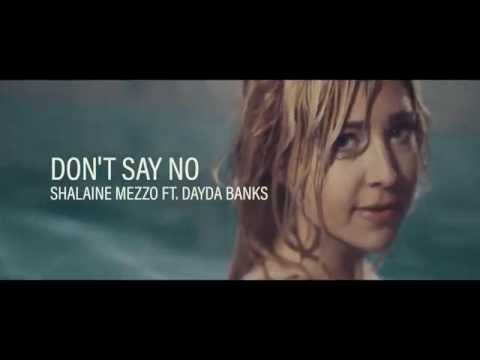 Shalaine Mezzo - Don't Say No ft. Dayda Banks (Official Music Video)