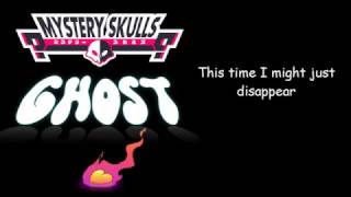 Ghost- Mystery Skulls lyrics