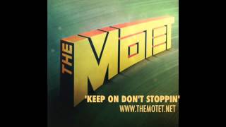 &#39;Keep On Don&#39;t Stoppin&#39; - Track 9 from the album &#39;The Motet&#39;