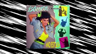 Isamar & Compañia - No estas
