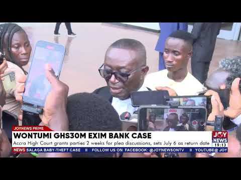 Accra High Court grants parties 2 weeks for plea discussions, set July 6 as return date|JoyNewsPrime