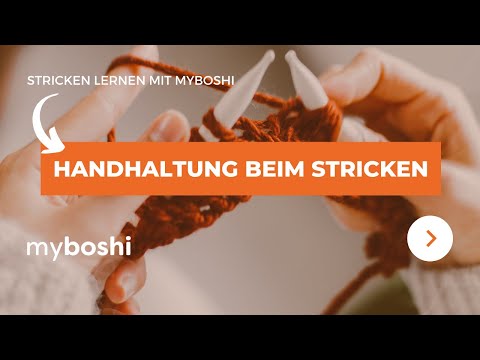 Die Handhaltung beim Stricken | myboshi