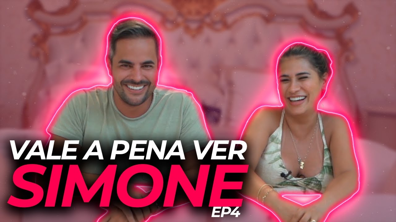 VALE A PENA VER SIMONE - EP 04
