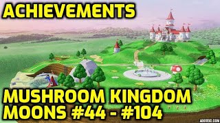 Super Mario Odyssey - Mushroom Kingdom Moons #44 - #104 - Achievements