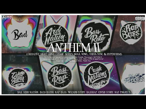 ANTHEM II - Lukrative, Night Grind, COSMIC, NOIXES, Noax, vowl., théos, SYNC & hyperforms