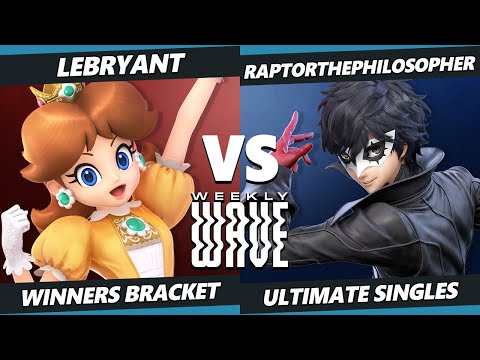 Weekly Wave 29 - Lebryant (Daisy) Vs. RaptorThePhilosopher (Joker) SSBU Ultimate Tournament