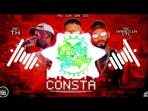 MC CH DA Z.O, MC MARESIA CTL E MC TH - NADA CONSTA (COM GRAVE)