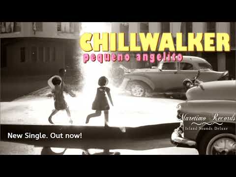 Chillwalker - Pequeno angelito (exclusive Youtube Cut)