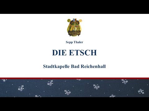 DIE ETSCH | Sepp Thaler | Stadtkapelle Bad Reichenhall