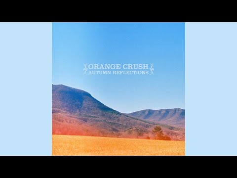 Orange Crush – Autumn Reflections [2009]