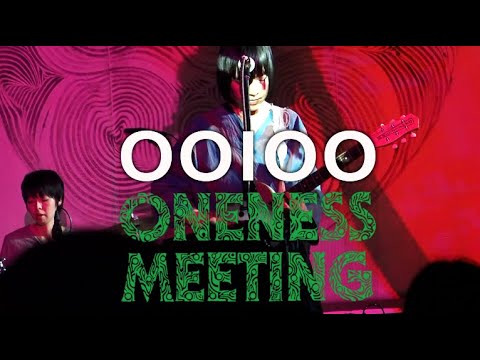 OOIOO short vers.【 ONENESS MEETING 】Japan,2020.JAN.26,18:30~19:30