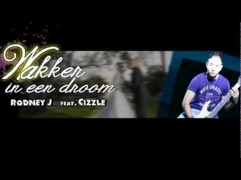 Wakker In Een Droom - RODNEY J Feat. CIZZLE