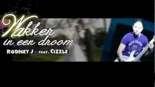 Wakker In Een Droom - RODNEY J Feat. CIZZLE