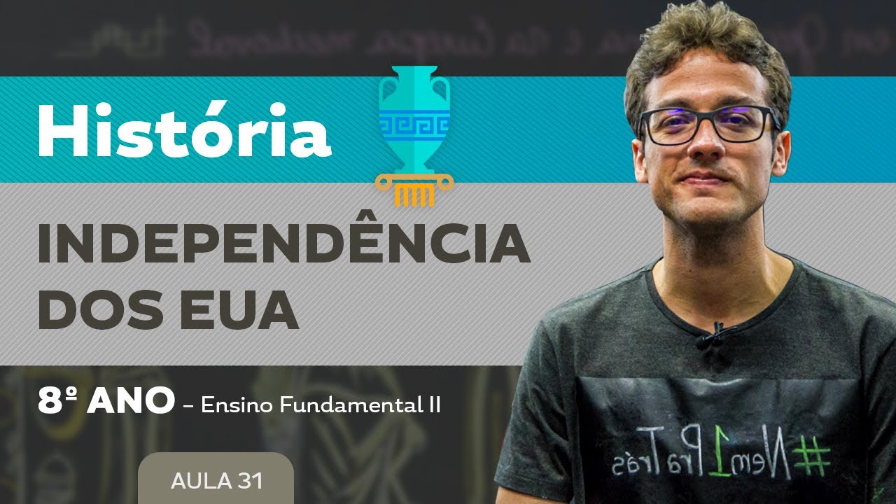 Independência dos EUA – História – 8º ano – Ensino Fundamental
