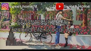Download lagu SEVENTEEN (세븐틴) - 'Second Life' Vocal Team (Terjemahan Bahasa Indonesia) mp3