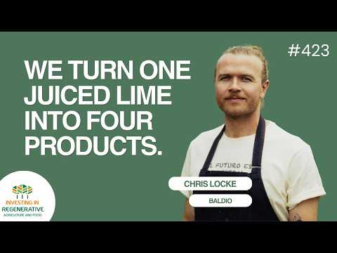 Chris Locke - Fermentation Is the Zero-Waste Key: Turning Juiced Limes into Four Products at Baldío