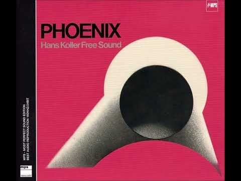 Hans Koller Free Sound - Phoenix [HQ FULL ALBUM]