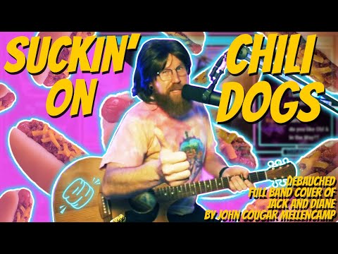 Suckin' On Chili Dogs – Jack and Diane  by John cougar Mellencamp - Parody - Full Band Cover