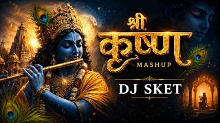 Download lagu Shri Krishna Mashup | Radha Krishna Songs | Krishna Janmashtami Special | DJ SKET mp3