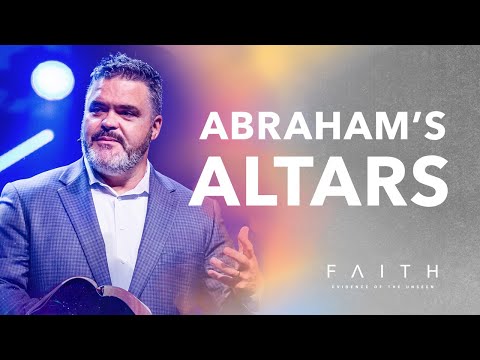 Abraham's Altars | Pastor Marty Sloan | Faith