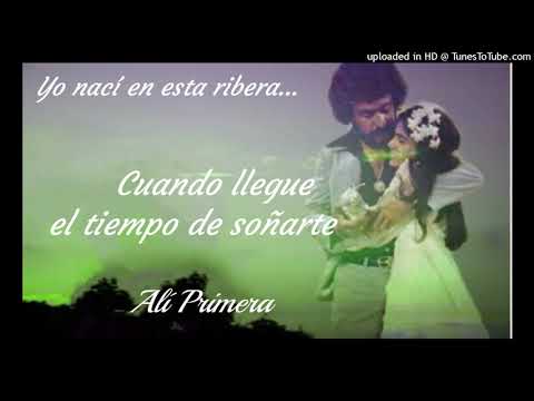 Cuendo Llegue El Tiempo De Soñarte - Ali Primera
