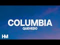 Quevedo - COLUMBIA (Letra/Lyrics)