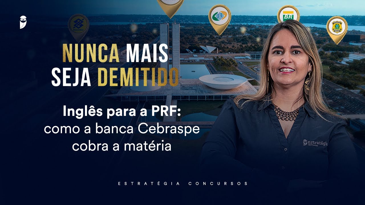 Inglês para a PRF: como a banca Cebraspe cobra a matéria - Nunca mais seja demitido 2026