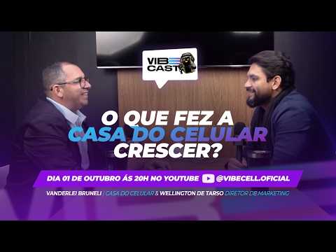 EP12 | VIBECAST | CASA DO CELULAR