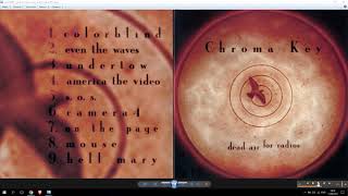 Chroma Key &#39;&#39;Colorblind&#39;&#39; 1998