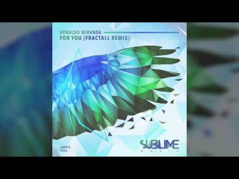 Arnaldo Miranda - For You (FractaLL Remix)