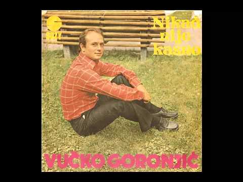 Vučko Goronjić - Nikad nije kasno.avi