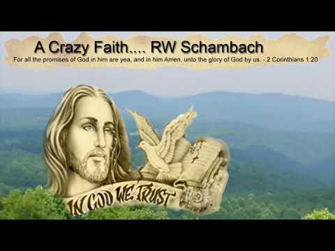 Crazy Faith - RW Schambach