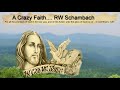 Crazy Faith - RW Schambach