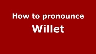 How to pronounce Willet
