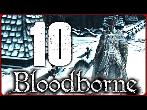 Zagrajmy w Bloodborne #10 - Kraina Lodu!