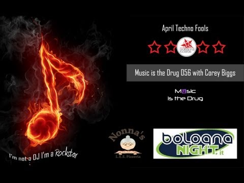 Corey Biggs Presents Music is the Drug 056 - April Techno Fools