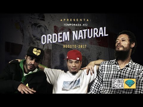 O Fino da Zica | Ordem Natural