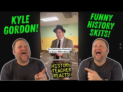 History Teacher Reacts to FUNNY Kyle Gordon History Skits!